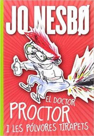 El Doctor Proctor I Les Polvores Tirapets (Doctor Proctor's Fart Powder) (Doctor Proctor's Fart Powder, Bk 1) (Catalan Edition)