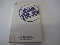 JESUS THE JEW: HISTORICAL READING OF THE GOSPELS