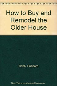How to Buy and Remodel the Older House