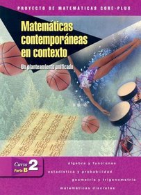Contemporary Mathematics in Context: A Unified Approach, Course 2, Part B, Spanish Student Edition