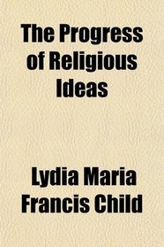 The Progress of Religious Ideas