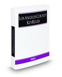 Los Angeles County KeyRules, 2009 ed.
