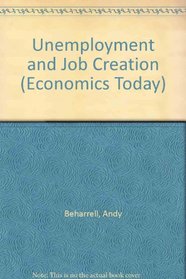 Unemployment and Job Creation (Economics Today)