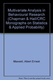 Multivariate Analysis in Behavioral Research : For Medical and Social Science Students (Chapman & Hall/CRC Monographs on Statistics & Applied Probability)