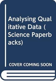 Analysing qualitative data (Science paperbacks ; 118)