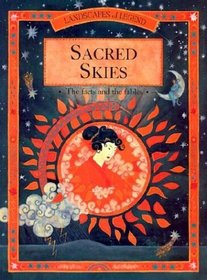 Sacred Skies: The Facts and the Fables (Landscapes of Legends)