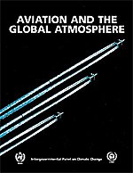 Aviation and the Global Atmosphere: Special Report of the Intergovernmental Panel on Climate Change