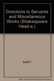 Directions to Servants and Miscellaneous Pieces, 1733-1742 (Prose Writings of Jonathan Swift, Vol 8)