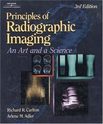 Principles of Radiographic Imaging: An Art and a Science