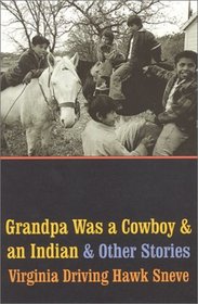 Grandpa Was a Cowboy  an Indian and Other Stories