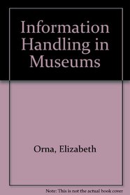 Information Handling in Museums