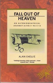 Fall Out of Heaven: An Autobiographical Journey Across Russia (Traveler)