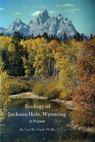 Ecology of Jackson Hole, Wyoming: A primer