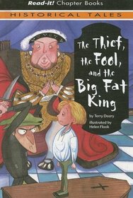 The Thief, the Fool And the Big Fat King (Read-It! Chapter Books)