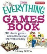 The Everything Games Book: 600 Classic Games and Activities for the Whole Family (Everything: Sports and Hobbies)