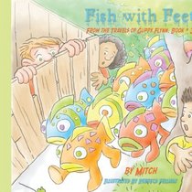Fish With Feet: From the Travels of Guppy Flynn, Book # 3