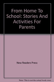 From Home To School: Stories And Activities For Parents