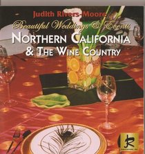 Beautiful Weddings & Events: Northern California & the Wine Country