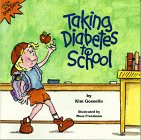 Taking Diabetes to School (Special Kids in School) (Special Kids in Schools Series , No 1)