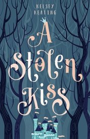 A Stolen Kiss (Stolen Royals) (Volume 1)