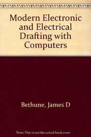 Modern Electronic and Electrical Drafting With Computers