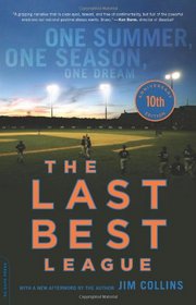 The Last Best League: One Summer, One Season, One Dream (10th Anniversary Edition)