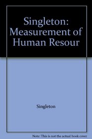 Singleton: Measurement of Human Resour