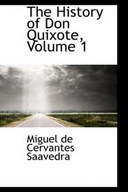 The History of Don Quixote, Volume 1