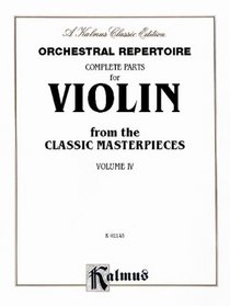 Orchestral Repertoire Complete Parts for Cello from the Classic Masterpieces, Vol 4 (Kalmus Edition)
