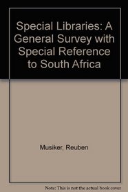 Special Libraries: A General Survey with Special Reference to South Africa