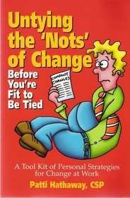 Untying the 'Nots' of Change Before You're Fit to be Tied