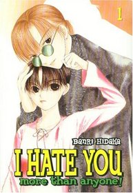 I Hate You More Than Anyone: Volume 1 (I Hate You More Than Anyone)