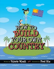 How to Build Your Own Country (CitizenKid)