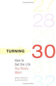 Turning 30: How to Get the Life You Really Want