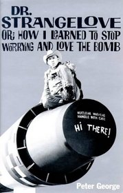 Doctor Strangelove: Or, How I Learned to Stop Worrying and Love the Bomb (Film Ink)
