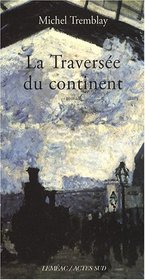La Traversée du continent (French Edition)