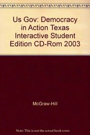 Us Gov: Democracy in Action Texas Interactive Student Edition CD-Rom 2003