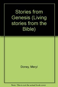 Stories from Genesis (Living stories from the Bible)