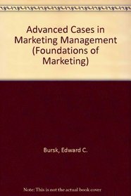 Advanced Cases in Marketing Management (Foundations of Marketing)