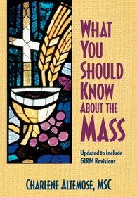 What You Should Know About the Mass: Updated to Include Girm Revisions
