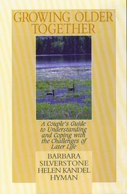 Growing Older Together: A Couple's Guide to Understanding and Coping With the Challenges of Later Life (Thorndike Press Large Print Senior Lifestyles Series)