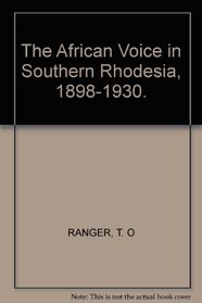 The African voice in Southern Rhodesia, 1898-1930
