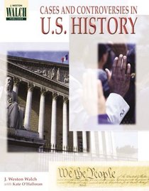 Cases And Controversies In U.s. History: Grades 7-9