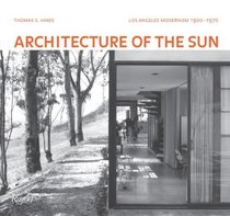 Architecture of the Sun: Los Angeles Modernism 1900-1970