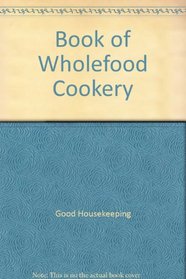 Book of Wholefood Cookery