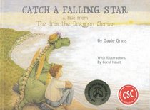 Catch a Falling Star: A Tale from the Iris the Dragon Series