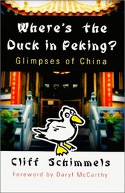 Where's the Duck in Peking?  Glimpses of China