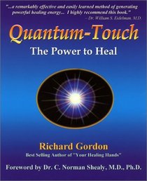 Quantum-Touch: The Power to Heal