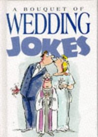 A Bouquet Of Wedding Jokes (Joke Book)