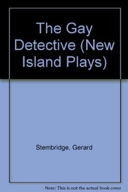 The Gay Detective (New Island Plays)